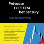 Nová kniha: Průvodce FOREXEM bez cenzury – nejen pro začátečníky 